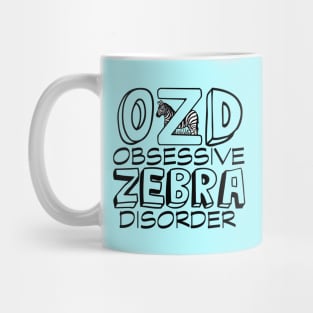 Obsessive Zebra Disorder Humor Mug